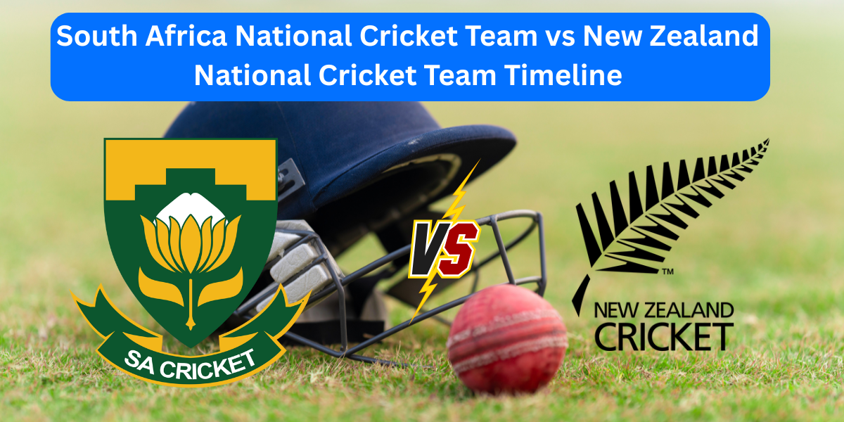 South Africa National Cricket Team vs New Zealand National Cricket Team Timeline